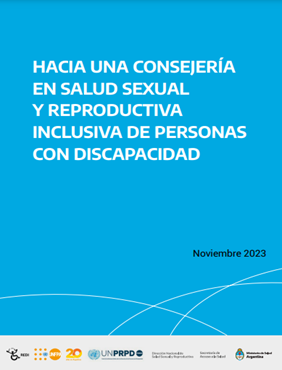 Hacia una consejería en salud sexual y reproductiva inclusiva de personas con discapacidad