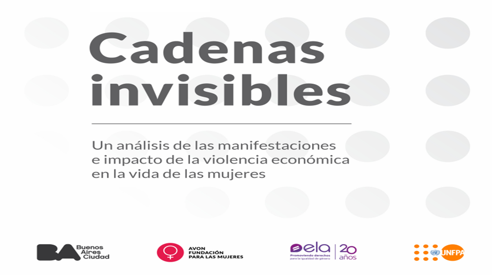 Cadenas invisibles. Análisis de las manifestaciones e impacto de la violencia económica en la vida de las mujeres