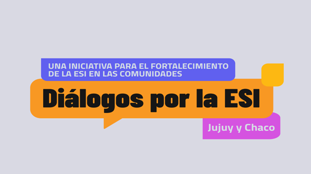Diálogos por la ESI: Chaco y Jujuy