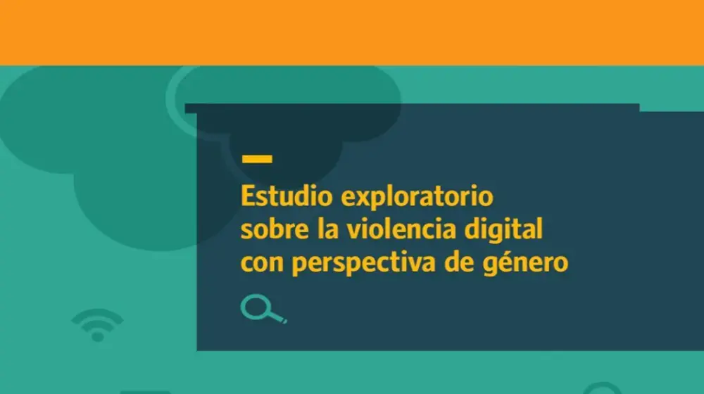 Estudio exploratorio sobre la violencia digital con perspectiva de género