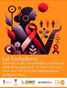 Las luchadoras: situación social y accesibilidad a servicios de salud de las mujeres de 45 años y más que viven con VIH en el Área Metropolitana de Buenos Aires