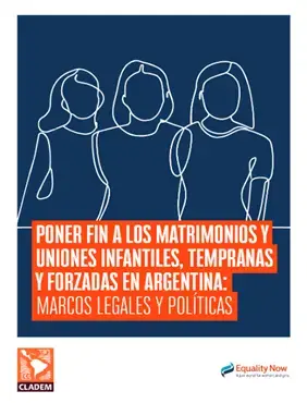 Poner fin a los matrimonios y uniones infantiles, tempranas y forzadas en Argentina: marcos legales y políticas