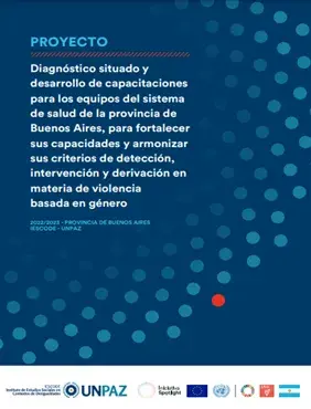 Diagnóstico situado y desarrollo de capacitaciones para los equipos del sistema de salud de la provincia de Buenos Aires