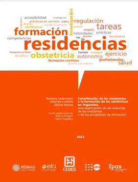 Contribución de las residencias a la formación de las obstétricas en Argentina. Una exploración de las vivencias de las residentes y de los programas de formación