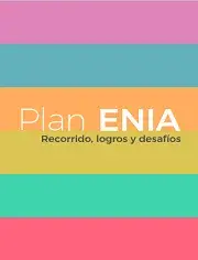 Plan ENIA. Recorrido, logros y desafíos.