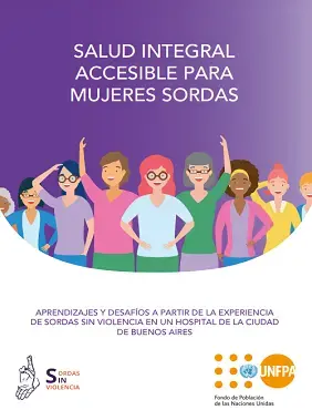 Salud integral accesible para mujeres sordas: aprendizajes y desafíos a partir de la experiencia de Sordas sin violencia en un hospital público de la ciudad de Buenos Aires