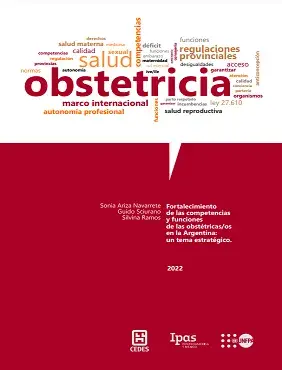 Fortalecimiento de las competencias y funciones de las obstétricas-os en la Argentina: un tema estratégico