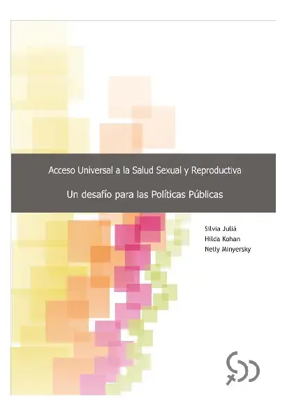 ACCESO UNIVERSAL A LA SALUD SEXUAL Y REPRODUCTIVA.  UN DESAFÍO PARA LAS POLÍTICAS PÚBLICAS