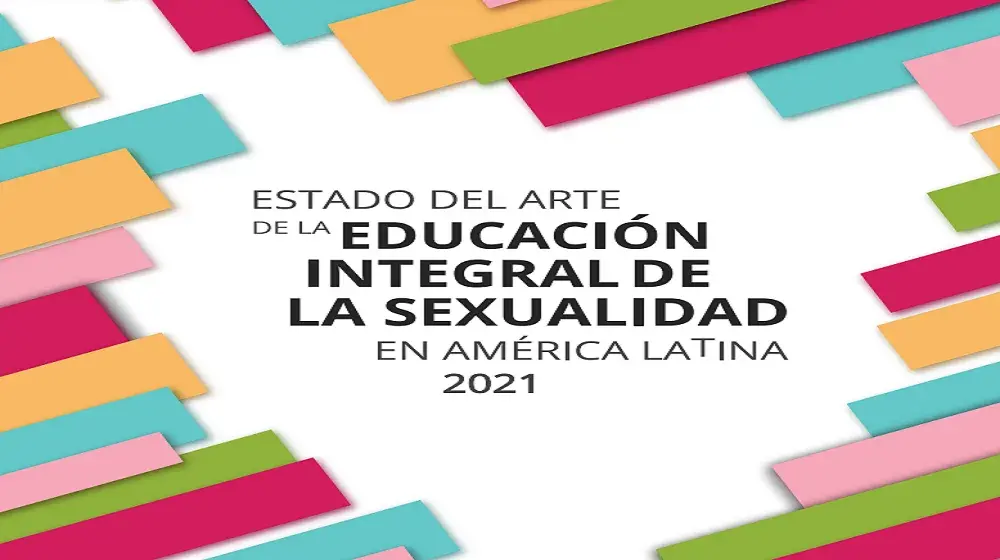 Estado del arte de la Educación Integral de la Sexualidad en América Latina 2021