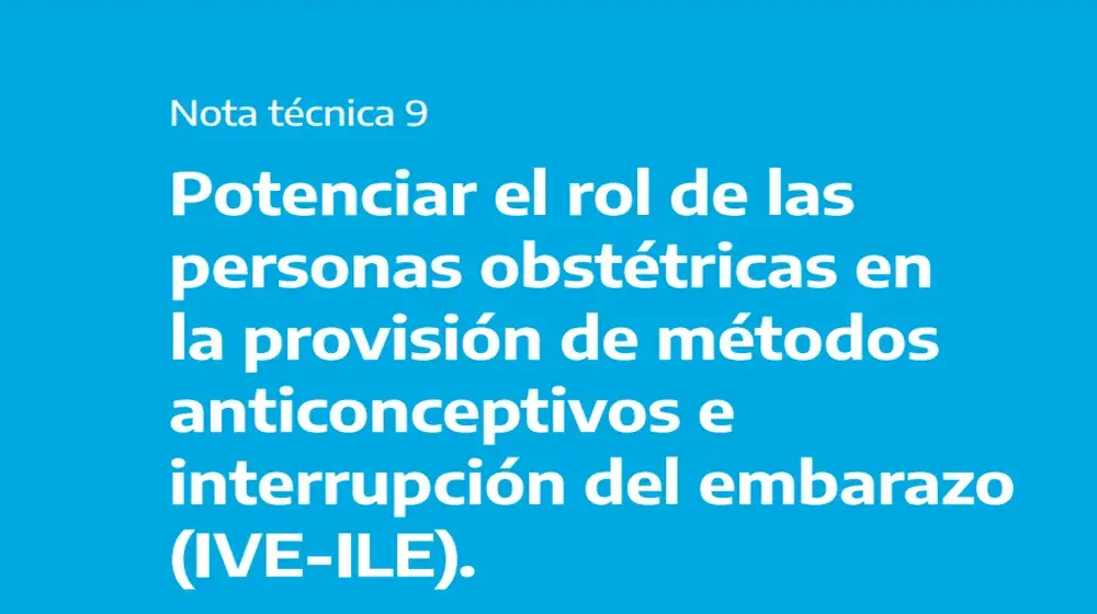 Potenciar el rol de las personas obstétricas en la provisión de métodos anticonceptivos e interrupción del embarazo (IVE-ILE). Estándares y recomendaciones basadas en la evidencia