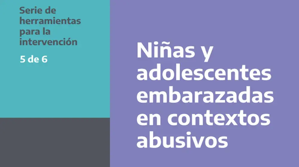 Niñas y adolescentes y embarazadas en contextos abusivos. La entrevista. Apertura del proceso de consejería y entrevista psicológica en el espacio de la consejería pre y posaborto. Herramienta 5 de 6