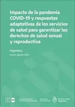 Impacto de la pandemia COVID-19 y respuestas adaptativas de los servicios de salud para garantizar los derechos de salud sexual y reproductiva