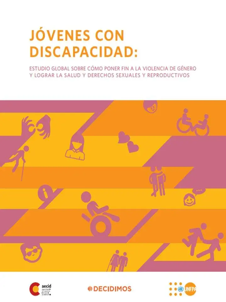 Jóvenes con discapacidad: Estudio global sobre cómo poner fin a la violencia de género y lograr la salud y derechos sexuales y reproductivos